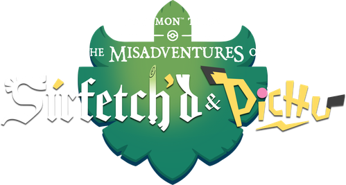 Pokémon Tales: The Misadventures of Sirfetch'd & Pichu
