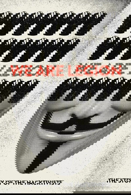 Имя нам - Легион: История хактивистов