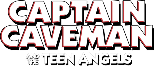 Captain Caveman and the Teen Angels