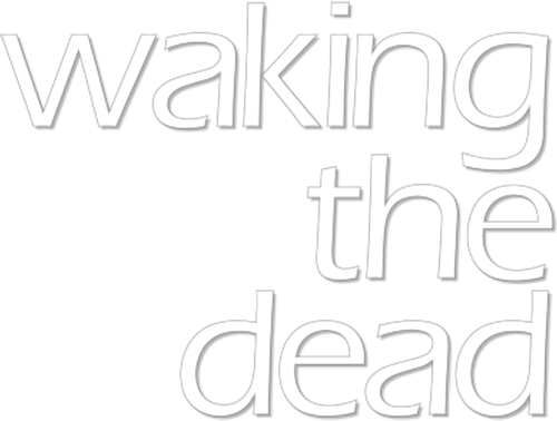 Пробуждая мертвецов