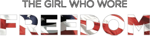 The Girl Who Wore Freedom