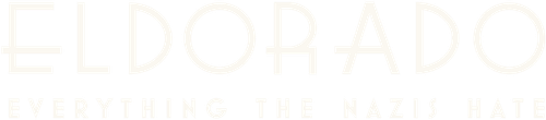 Эльдорадо. Все, что ненавидят нацисты