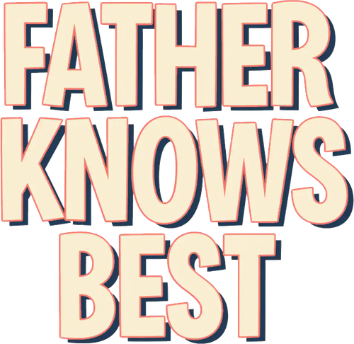 Father Knows Best