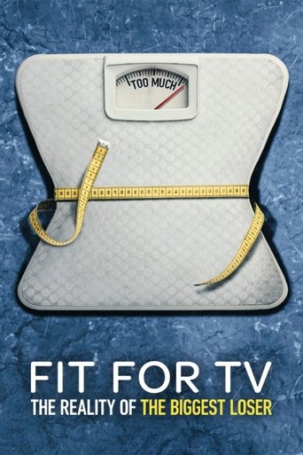 Fit for TV: The Reality of the Biggest Loser