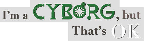 Я киборг, но это нормально