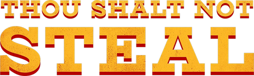 Thou Shalt Not Steal