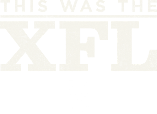 This Was the XFL