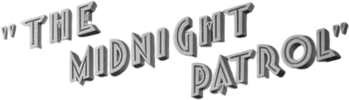 The Midnight Patrol