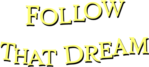 Следуй за мечтой