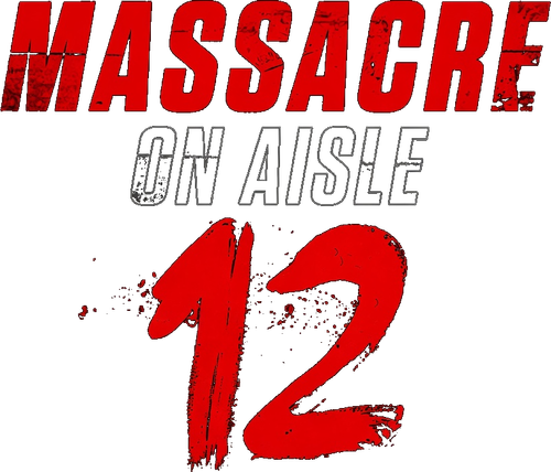 Massacre on Aisle 12