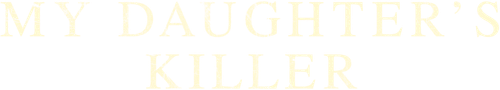 L'assassin de ma fille