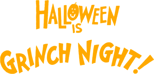 Halloween Is Grinch Night