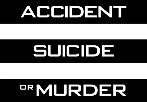 Accident, Suicide or Murder