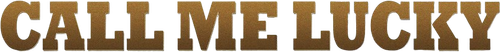 Call Me Lucky