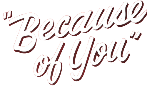Because of You