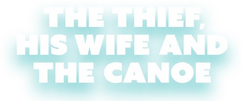 Вор, его жена и каноэ
